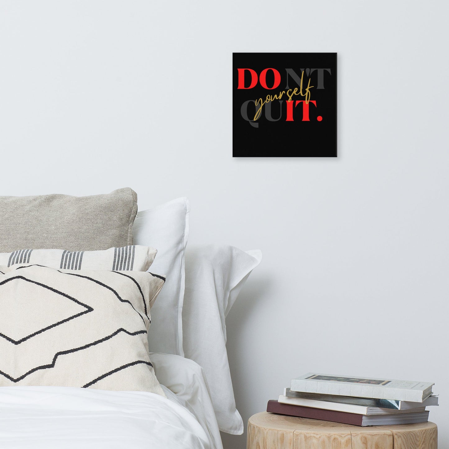Don't Quit Yourself Wall Canvas