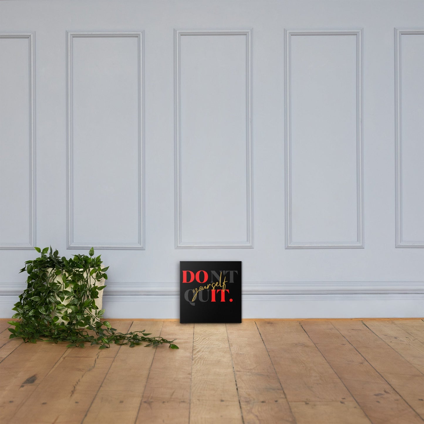 Don't Quit Yourself Wall Canvas