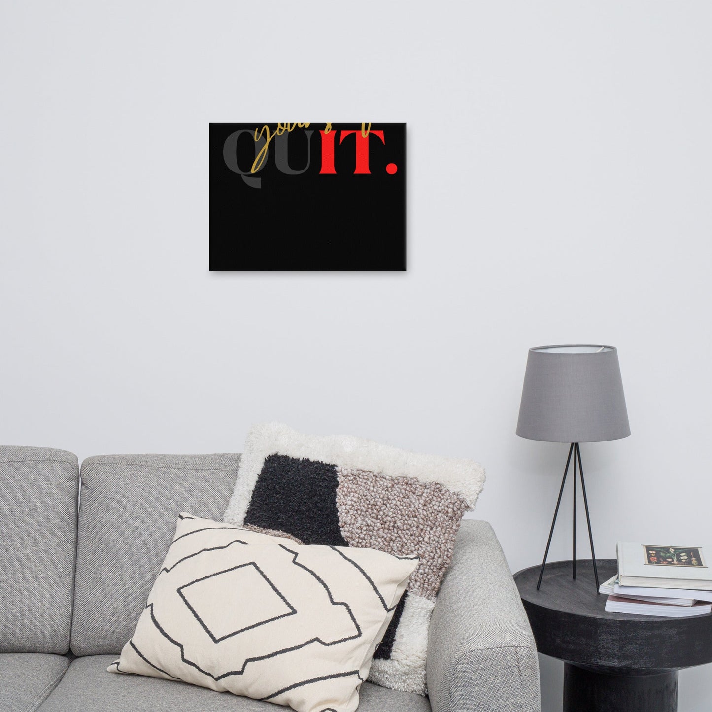 Don't Quit Yourself Wall Canvas