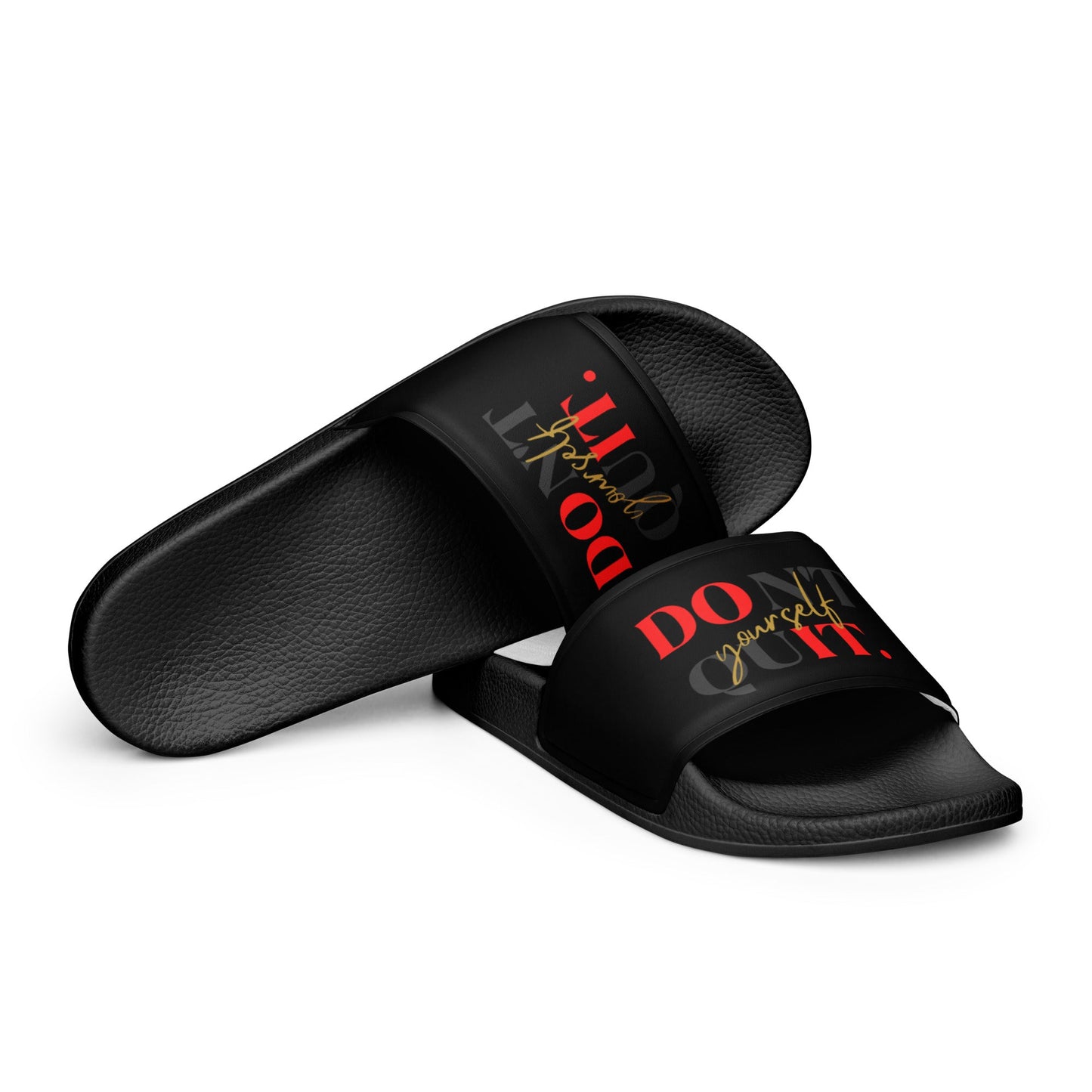 Don't Quit Yourself Women's slides - Black Sole + Black Top