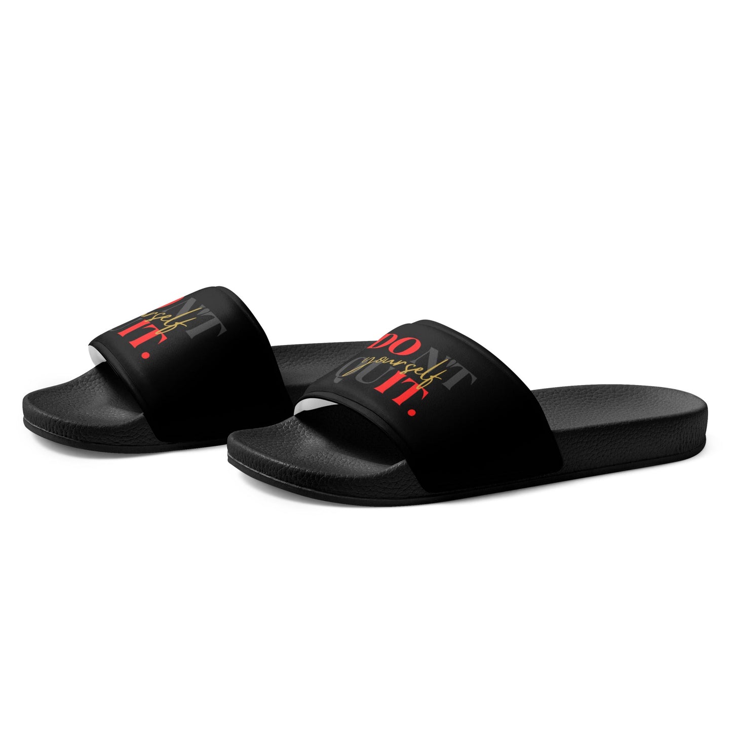 Don't Quit Yourself Women's slides - Black Sole + Black Top